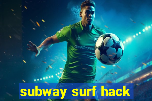 subway surf hack